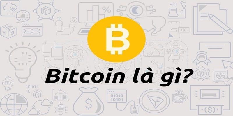 Tìm hiểu Bitcoin là gì?